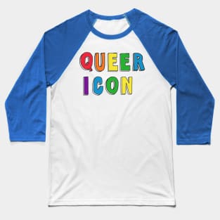 Queer Icon Baseball T-Shirt